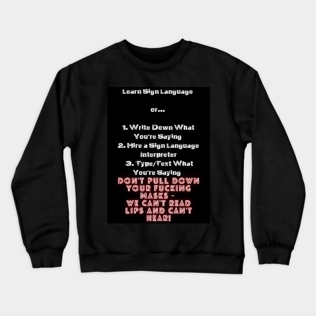 Deaf Advocacy in a Pandemic Crewneck Sweatshirt by Imperfectly Deaf Grrrl